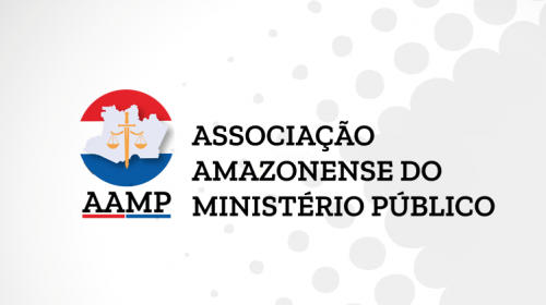 Associação Amazonense do Ministério Público elege nova Diretoria para o Biênio 2021-2023